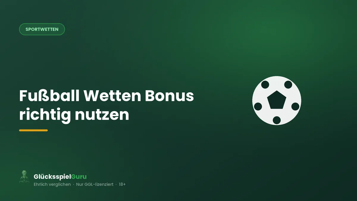 Fußball Wetten Bonus richtig nutzen